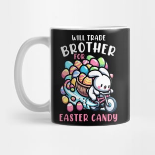 Will Trade Brother For Easter Candy I Egg Hunting Mug